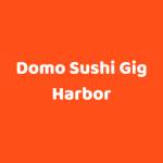 Domo Sushi Gig Harbor